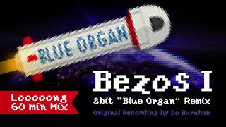 Bezos I 8-Bit (1 HOUR Blue Organ Mix) (Remix & Cover of Bo Burnham Original)