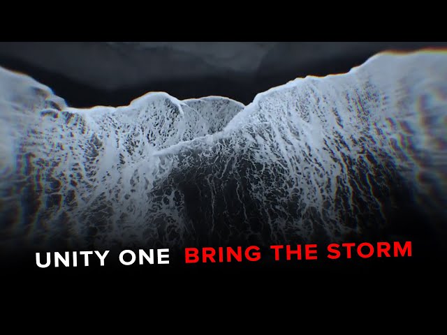 Unity One - Bring The Storm