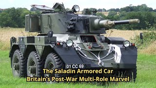 The Saladin Armored Car Britains Post War Multi Role Marvel