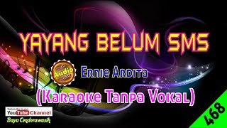 Yayang Belum SMS by Ernie Ardita [Original Audio-HQ] | Karaoke Tanpa Vokal