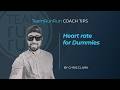 Coach Tips: Heart Rate for Dummies | Team RunRun | Chris Clark