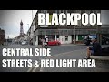 Blackpool central side streets  red light area