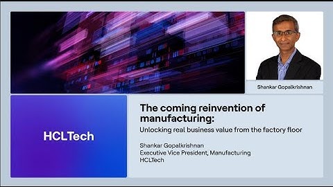 Reinventing Manufacturing with Digital and AI | Shankar Gopalkrishnan
