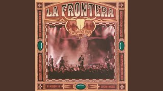 Video thumbnail of "La Frontera - Mi Dulce Tentacion (En Directo)"