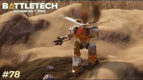 So Long Sanctuary Suckers - 78 - BattleTech Advanced 3062