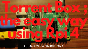 Setup Raspberry Pi torrent Box - [ Transmission ] - with Cheat Sheet - {easiest way possible}