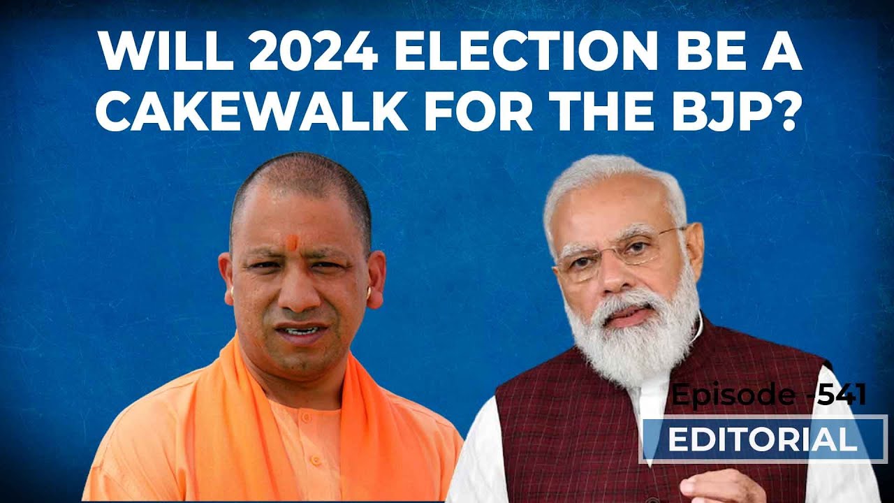 Editorial with Sujit Nair: Will 2024 Elections Be A Cakewalk For BJP ...