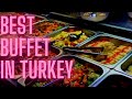 More than 250 items Buffet in 5 stars hotel in Turkey 🇹🇷