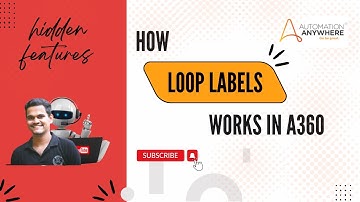 How Loop Labels Works In A360 | Loop Labels