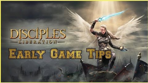 Disciples: Liberation Early Game Tips