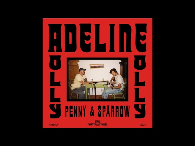PENNY & SPARROW - Adeline