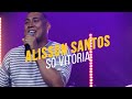 Alisson Santos - Só Vitória - Clip Oficial