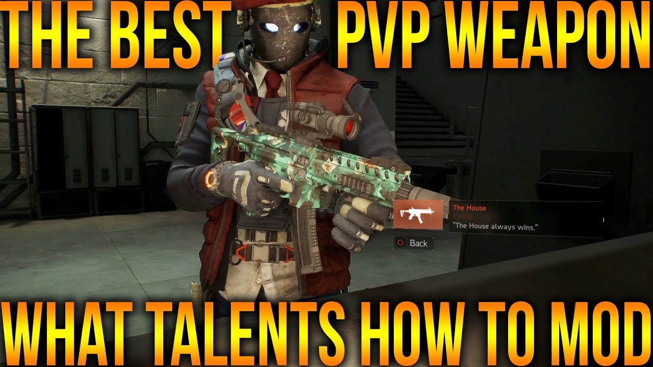 THE DIVISION 1.8 | BEST PVP WEAPON THE HOUSE | HOW TO MOD IT & BEST WEAPON TALENTS