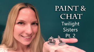 Paint & Chat - Twilight Sisters Pt. 2