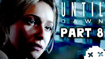 Super Creepy | Until Dawn Walkthrough Part 8 [Gameplay]