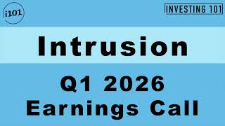 Intrusion Q1 2026 Earnings Call | Shield Revenue Up 55% As Cybersecurity Contracts Hit Record Levels