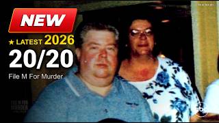 ABC 20/20 New 2026 🍀🍀🍀 File M For Murder 🍀🍀🍀ABC 20/20 Season 2026 Full Episode