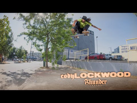 CODY LOCKWOOD FOR THUNDER TRUCKS