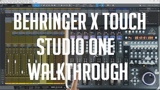 Behringer X-Touch | Studio One: Complete Walkthrough (+ SMALL AMAZING MODS!!)