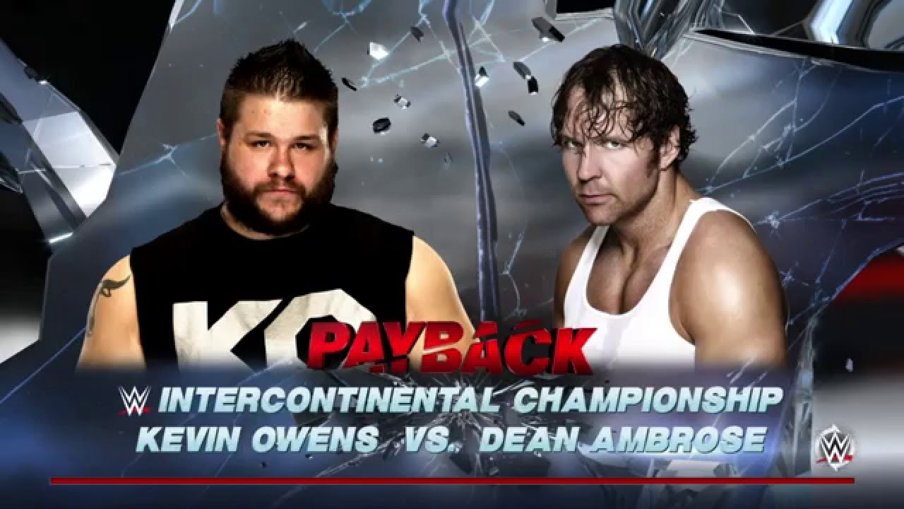 KEVIN OWENS VS DEAN AMBROSE FOR THE INTERCONTINENTAL CHAMPIONSHIP - YouTube
