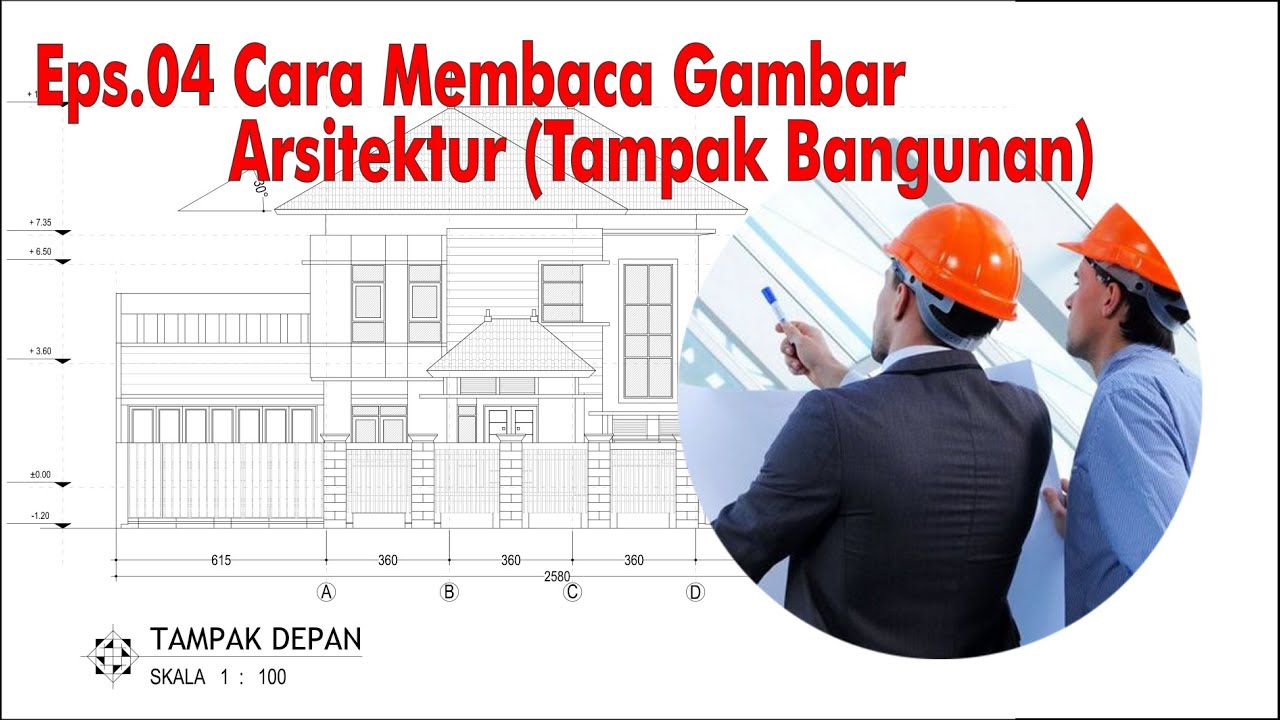 cara membaca gambar arsitektur tampak bangunan - YouTube