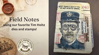 Field Notes Journal book using our favorite Tim Holtz stamps