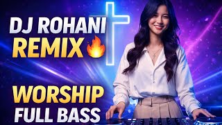 DJ REMIX Lagu Rohani Terhits Sepanjang Masa -  Remix Terbaik 2026 | VIRAL - FULL BASS