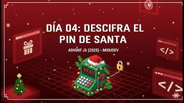Día 04 – Descifra el PIN de Santa | AdventJS 2025 Midudev