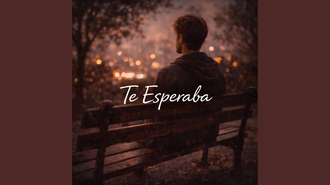 Te Esperaba