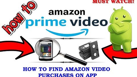How To Find Amazon Video Purchases On App