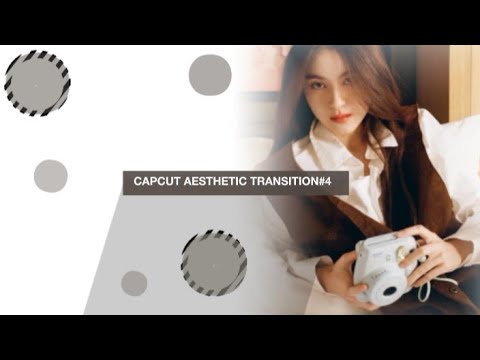 AESTHETIC TRANSITION ON CAPCUT TUTORIAL!!|| TUTORIAL #004 - YouTube