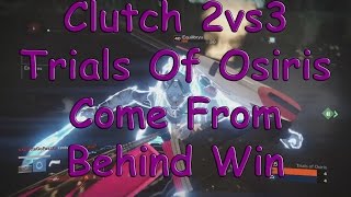 Clutch 2vs3 Trials of Osiris Come From Behind Win