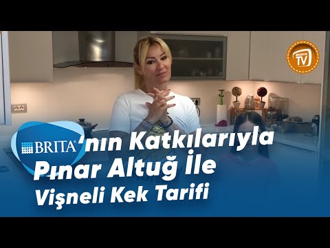 Brita’nın Katkılarıyla; Pınar Altuğ ile Vişneli Kek Tarifi