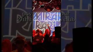 POV you had your bday at a club in #nyc #club #birthday