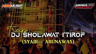 DJ SHOLAWAT I'TIROF STYLE TRAP SLOWBASS HOREG HADROH | BY ZAINUL 99 VIRAL 2024 !!!