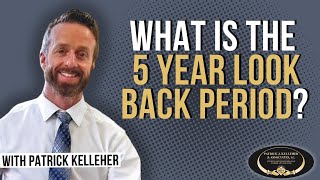 What is the Medicaid 5-Year Look Back Period?