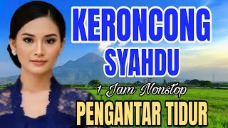Download Lagu KERONCONG SYAHDU 1 JAM NONSTOP PENGANTAR TIDUR MP3