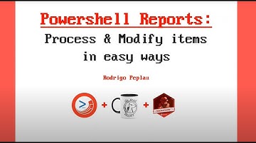 SUG-BR [2021-11-23] Powershell Reports  Process and modify items in easy ways   Rodrigo Peplau