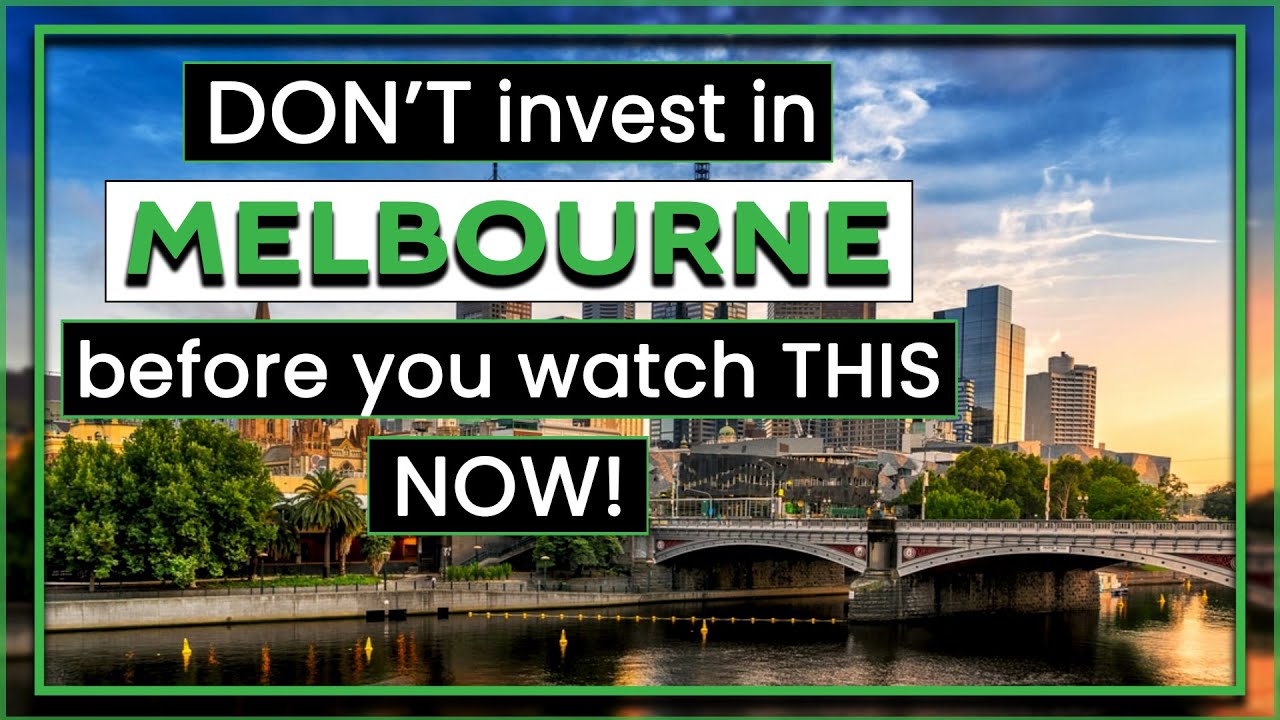 Discover Melbourne Real Estate | Where and Why to Invest in Melbourne