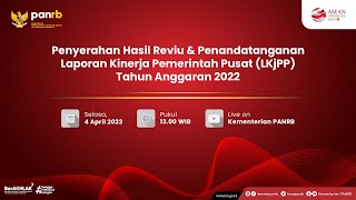 Penyerahan Hasil Reviu & Penandatanganan Laporan Kinerja Pemerintah Pusat Tahun Anggaran 2022 screenshot 5