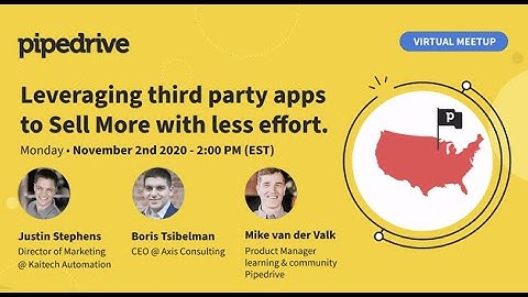 Pipedrive CRM Webinar - Leveraging third-party apps to Sell More with less effort