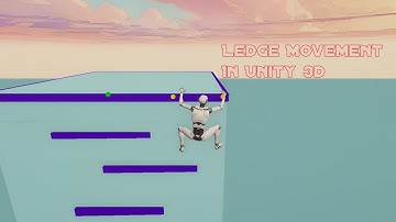 Ledge Movement. Ledge climb system in unity. Tutorial, Part - 3