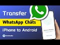 Transfer WhatsApp Chats from iPhone to Android | 2 Ways Tested | WhatsApp Messages iPhone to Android