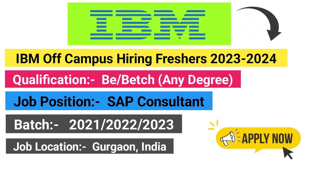 IBM Off Campus Hiring Freshers 2023-2024 | Recruitment for SAP ...