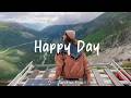 Happy Day Start Your Day Positively With Me Indie Pop Folk Acoustic Playlist mp3
