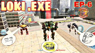 Loki .Exe Ep-6 War Robotspro Killers