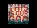 Hillsongs - This is our God - Full Album