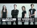 Heaven's Basement - Be Somebody (Audio)