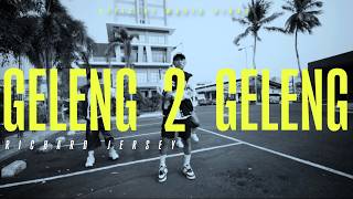 GELENG GELENG 2-Richard Jersey (Music Video)