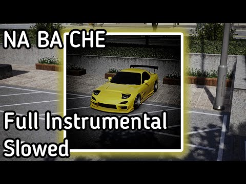 NA BA CHE (Full Instrumental + Slowed)